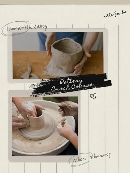 A visual flyer for our Pottery Crash Course, showing both hand-building and wheel-throwing techniques.
