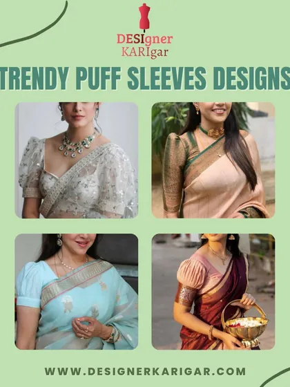 A look at trendy puff sleeve designs for blouses, a popular choice for adding a vintage and romantic feel to your saree look.