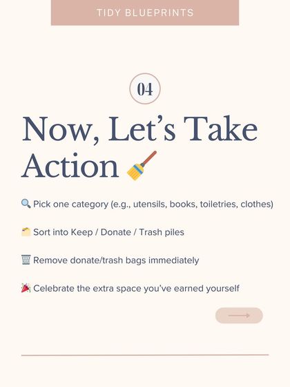 Once you've identified the problem and shifted your mindset, it's time to take action. This infographic gives you a simple four step plan: pick a category, sort into piles, remove the excess, and celebrate your new space.