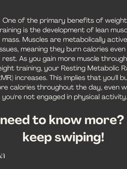 As you gain more muscle through weight training, your Resting Metabolic Rate (RMR) increases, meaning you burn more calories throughout the day.