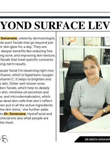 In my Grazia India feature, I discussed how patients now want facials that go beyond surface-level benefits. They are looking for treatments like carbon facials, HydraFacial, and Laser Photofacials that clear acne, reduce fine lines, and improve skin texture.