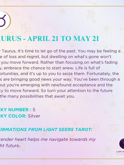 A weekly tarot prediction for Taurus. It's time to let go of the past. Dwelling on what's gone won't help you move forward. The cards are bringing good news your way, so turn your attention to the many possibilities that await you.