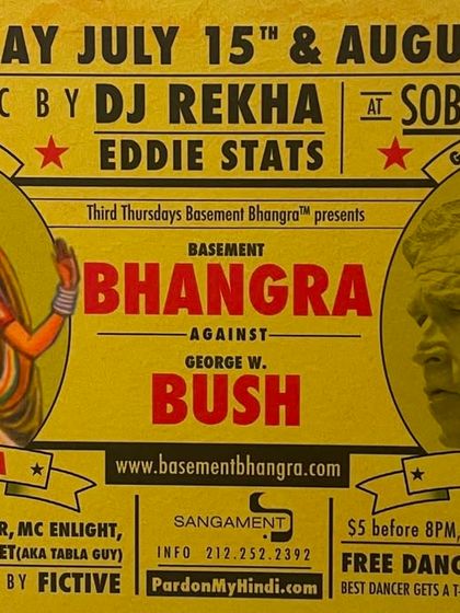 Another look at the iconic "Bhangra against Bush" flyer, now part of a museum exhibit. These flyers are historical artifacts that show the intersection of music, art, and activism in my work.