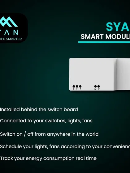 This is the brain of the operation: the Syan Smart Module. It installs discreetly behind your existing switchboards to connect your lights and fans, enabling remote control, scheduling, and real-time energy tracking without any messy rewiring.