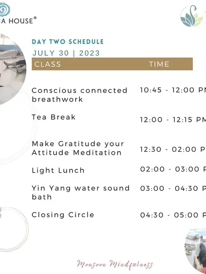 The day two schedule for our "Awaken Your Inner Oasis" retreat. This day featured conscious connected breathwork, a gratitude meditation, and a Yin Yang water sound bath.
