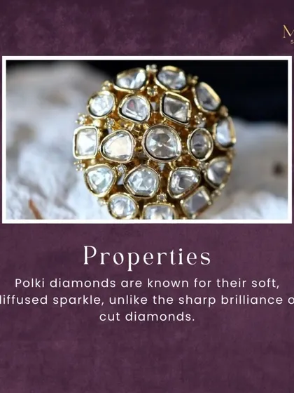 Polki diamonds are known for their soft, diffused sparkle. This is very different from the sharp, fiery brilliance you see in modern cut diamonds.