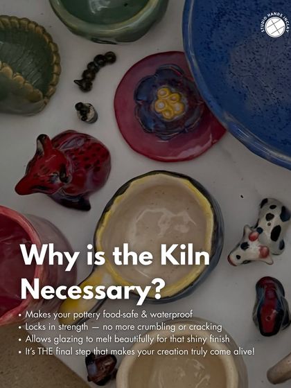 Why is the kiln necessary? It makes your pottery food-safe and waterproof, locks in strength, and allows the glaze to melt into a shiny finish.