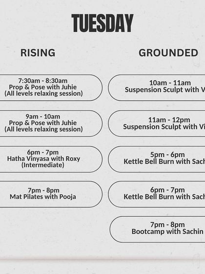 Another look at our Tuesday schedule, with Prop & Pose yoga, Hatha Vinyasa, and multiple strength sessions to choose from.
