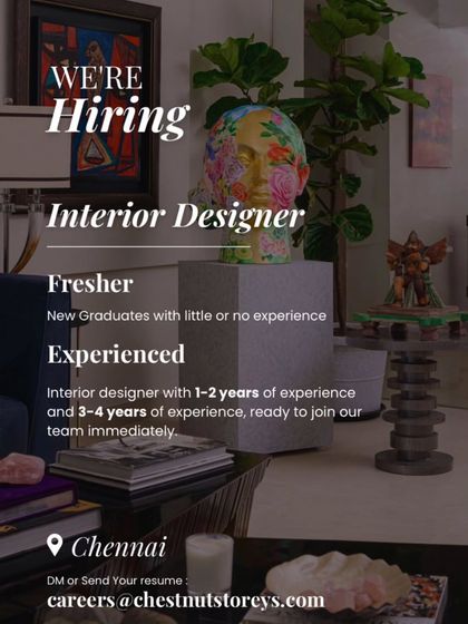 Chestnut Storeys in Chennai is hiring Interior Designers at multiple levels, including freshers and experienced designers with 1-4 years of experience.