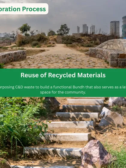 We repurposed construction and demolition waste to build functional structures at Behrampur Bundh, including stone benches and stairs, creating a leisure space for the community.
