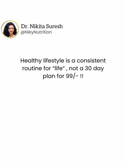 A healthy lifestyle is a consistent routine for life, not a cheap 30-day plan. Be wary of "health coaches" offering quick fixes and always work with a qualified nutritionist.