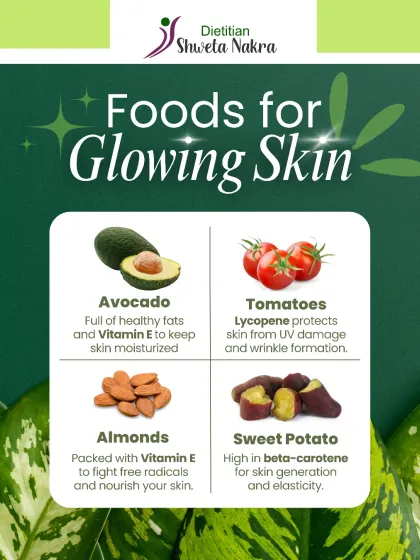 You can eat your way to radiant skin. Foods like avocado, tomatoes, almonds, and sweet potato are packed with vitamins and antioxidants like Vitamin E and lycopene that moisturize, protect from UV damage, and improve skin elasticity.
