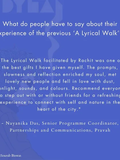 My poetry often longs to become music, and Bob Dylan's work perfectly blurs that line. This healing forest walk celebrated Dylan the poet, using his songs and verses as prompts for reflection in Sanjay Van.