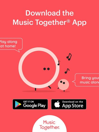 Another reminder to download the Music Together app. It's the easiest way to bring your music along wherever you go and play along at home.