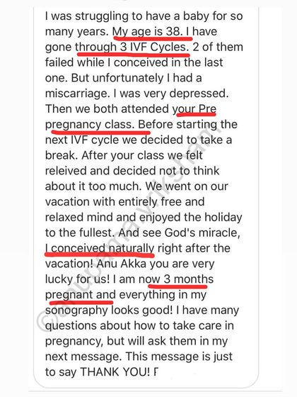 This student was 38 and struggling for years with 3 failed IVF cycles and a miscarriage. After my class, she took a relaxed vacation and conceived naturally.