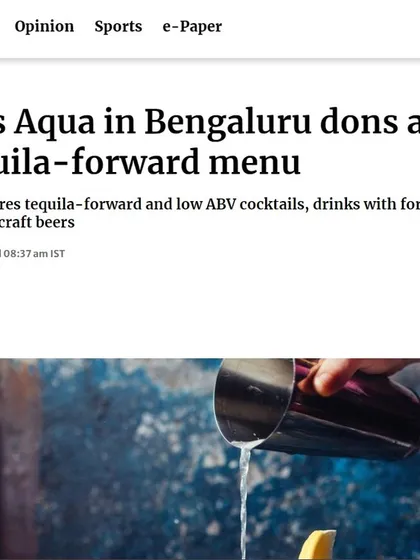 We are thrilled to be featured in The Hindu for our new tequila-forward menu and tap room at Aqua. The article highlights our foraged cocktails and gourmet delights.