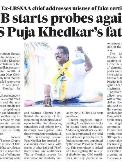 The Anti-Corruption Bureau's probe into the father of IAS officer Puja Khedkar is a necessary step. I have long advocated for the dismissal of officers who use fake caste and disability certificates. The verification process for reservations must be strict to ensure the benefits go to those who genuinely deserve them.