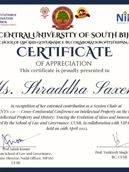 My certificate of appreciation for serving as a Session Chair at the conference on Intellectual Property and History, organized by the Central University of South Bihar.