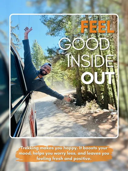 Trekking makes you happy. It boosts your mood, helps you worry less, and leaves you feeling fresh and positive.