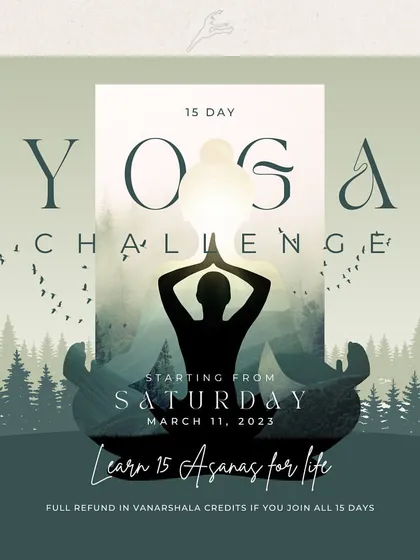 We are excited to offer yoga at Vanarshala. This 15-day yoga challenge is designed to help you learn foundational asanas, build consistency, and improve your overall mobility and health.