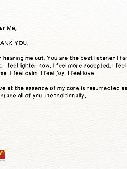 The final part of the letter: gratitude. 'Dear Me, THANK YOU. For hearing me out. You are the best listener I have got. I feel at home.'