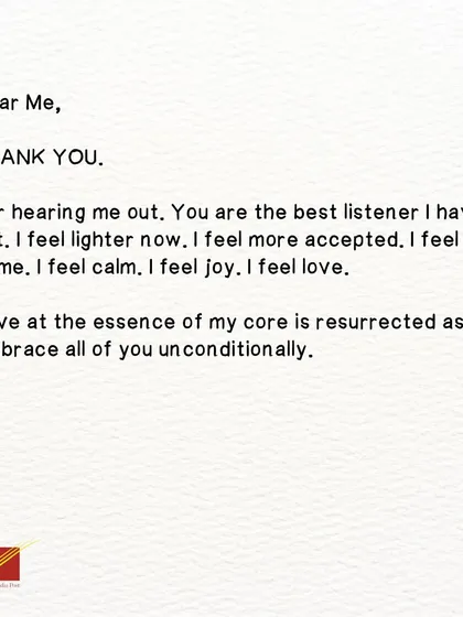 The final part of the letter: gratitude. 'Dear Me, THANK YOU. For hearing me out. You are the best listener I have got. I feel at home.'