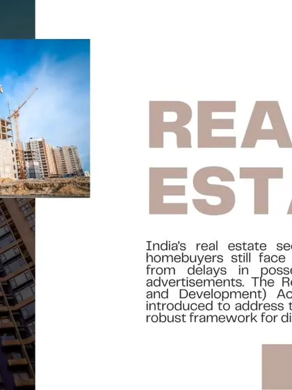 India's real estate sector is booming, but homebuyers still face many challenges. I believe the Real Estate (Regulation and Development) Act, 2016 (RERA) was a crucial step in creating a robust framework to protect buyers and resolve disputes.