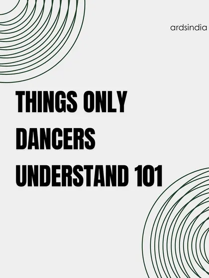 "Things only dancers understand 101."