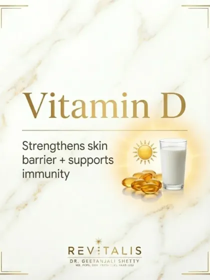 Vitamin D is important for strengthening the skin's barrier and supporting its immune function. A healthy barrier is key to preventing irritation and moisture loss.