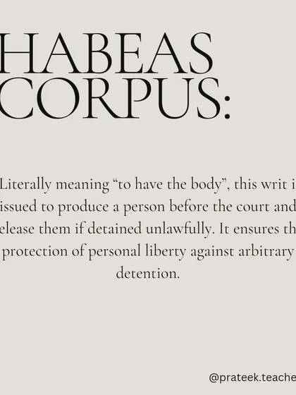 Habeas Corpus, meaning "to have the body," is a writ issued to produce a person before the court and release them from unlawful detention.