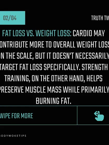 Fact: Cardio helps with overall weight loss, but strength training is better for targeted fat loss because it helps preserve muscle mass while your body burns fat for fuel.