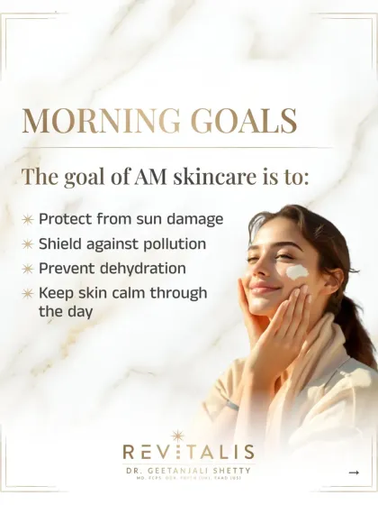 Morning Goals: Protect and Defend. Your AM routine should focus on protecting your skin from sun damage and pollution while keeping it hydrated and calm throughout the day.