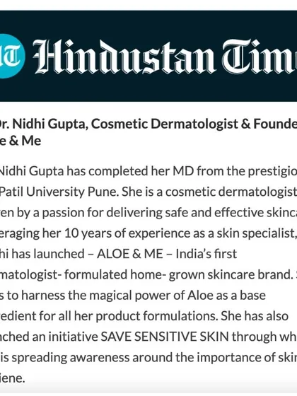 I am grateful to be featured in the Hindustan Times for my work as a cosmetic dermatologist. My focus has always been on delivering safe, effective, and science-backed skincare and hair care, and it is an honor to be recognized for this commitment.