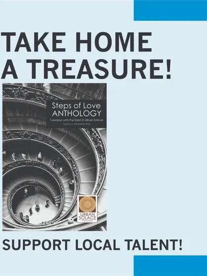 Take home a treasure! We support local talent by offering anthologies like the "Steps of Love Anthology," launched right here at Urban Solace.