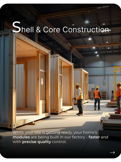 While your site is being prepared, the modules of your home are constructed in my factory. This parallel process is the key to my speed, allowing for precise quality control and eliminating weather-related delays.