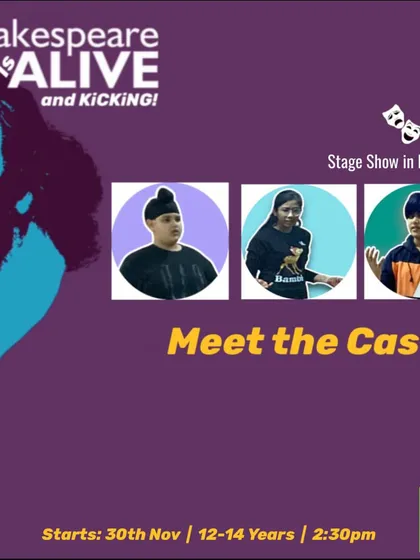 An announcement for our "Shakespeare is Alive and Kicking!" stage show. This program helps children aged 12-14 explore classic characters and develop advanced acting skills.