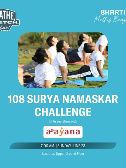 We're partnering with Bhartiya Mall of Bengaluru for a 108 Surya Namaskar Challenge. Join us for a morning of powerful movement.