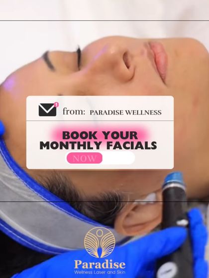 This is your official notification from Paradise Wellness. It's time to book your monthly facial and keep that glow-up going.