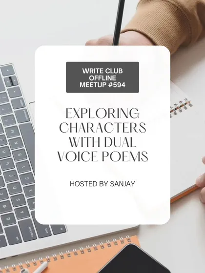 Dual voice poems offer a unique way to explore relationships and conflict. This workshop guided us in writing pieces where two distinct characters speak, their voices weaving together on the page to tell a single, layered story.