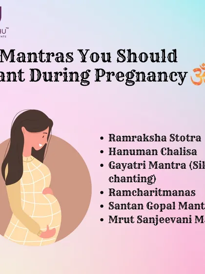 Chanting specific mantras during pregnancy is a powerful Garbh Sanskar practice for creating a positive and serene environment for your baby. This list includes powerful stotras and mantras like the Gayatri Mantra and Santan Gopal Mantra to support your spiritual journey.