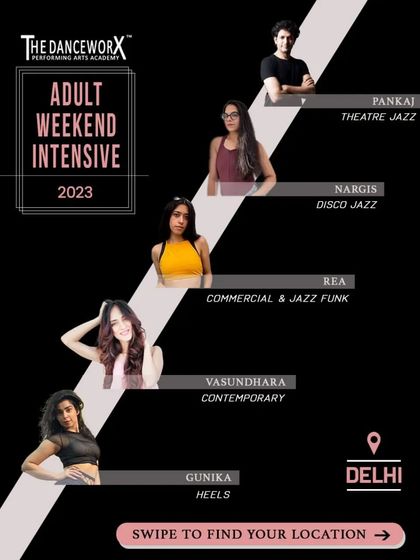 For our Delhi students, the Adult Weekend Intensive features a diverse lineup of instructors teaching Theatre Jazz, Disco Jazz, Commercial, Contemporary, and Heels.