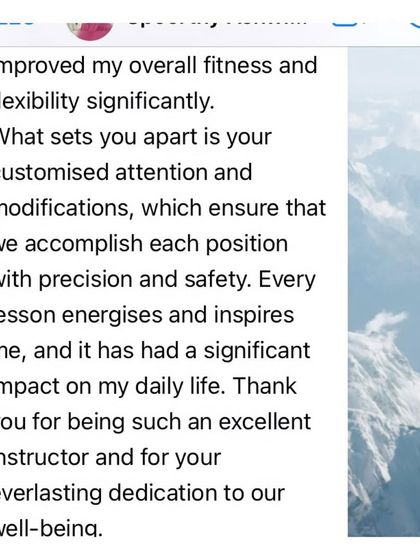 This screenshot from Spoorthy's feedback highlights the customized attention and modifications I provide. Ensuring everyone can practice with precision and safety is a cornerstone of my teaching.