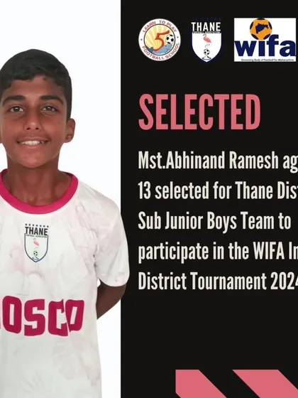 Announcing the selection of Abhinand Ramesh, age 13, for the Thane District Sub Junior Boys Team.
