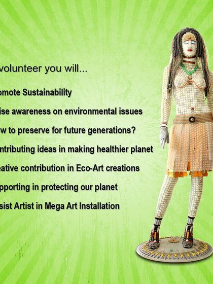 This poster for volunteers features my 'Avatara' sculpture. It outlines the benefits of volunteering, such as promoting sustainability, raising awareness, and contributing creative ideas to eco-art creations.