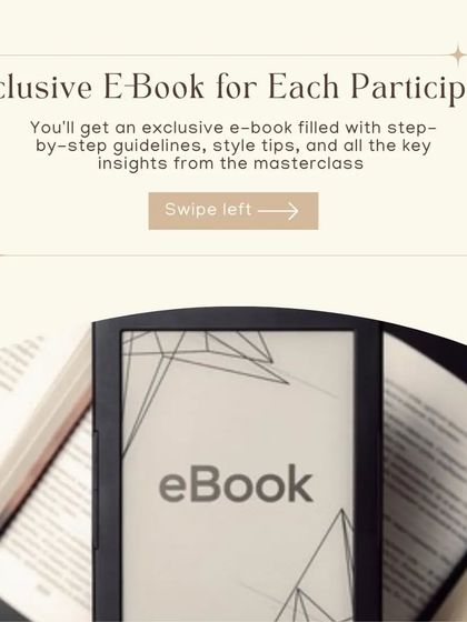 As a bonus, every participant in my masterclass gets an exclusive e-book. It's filled with step-by-step guidelines, style tips, and all the key insights from the class.