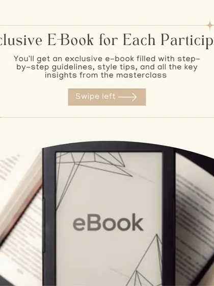 As a bonus, every participant in my masterclass gets an exclusive e-book. It's filled with step-by-step guidelines, style tips, and all the key insights from the class.