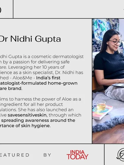 A snippet from my feature in India Today, highlighting my work as a cosmetic dermatologist and the founder of the home-grown skincare brand, Aloe & Me.