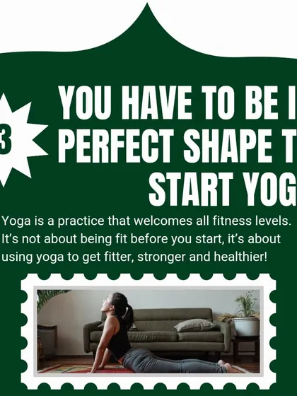 Busting Myth #3: "You have to be in perfect shape to start yoga." Yoga is about getting fitter, not being fit before you start.