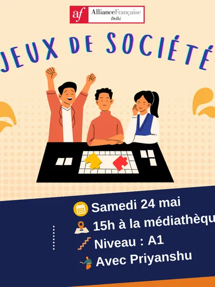 Come play with us! This poster announces our 'Jeux de Société' (board games) workshop, a fun way for A1 level students to practice their French conversation skills.