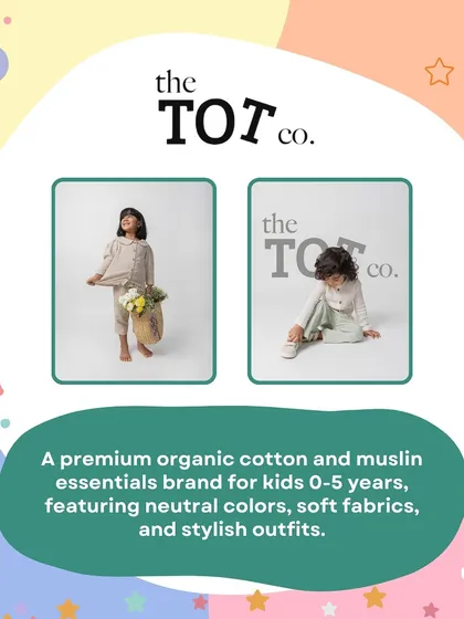 Featuring The Tot Co., a premium organic cotton and muslin essentials brand for kids 0-5 years, known for its soft fabrics and stylish outfits.